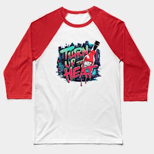 Turn Up The Heat, Hot Sauce Graffiti Design Baseball T-Shirt